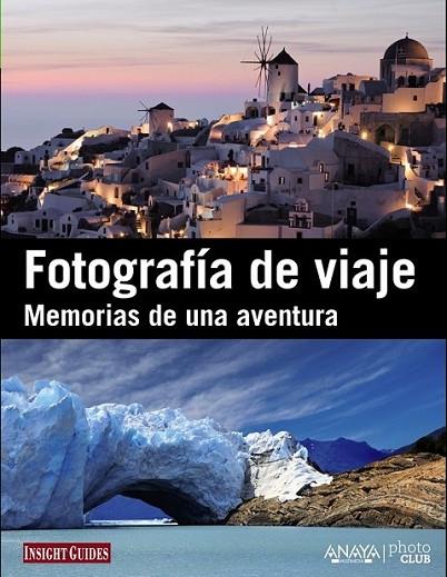 Fotografía de viaje.Memorias de una aventura | 9788441530584 | VV.AA. | Librería Castillón - Comprar libros online Aragón, Barbastro