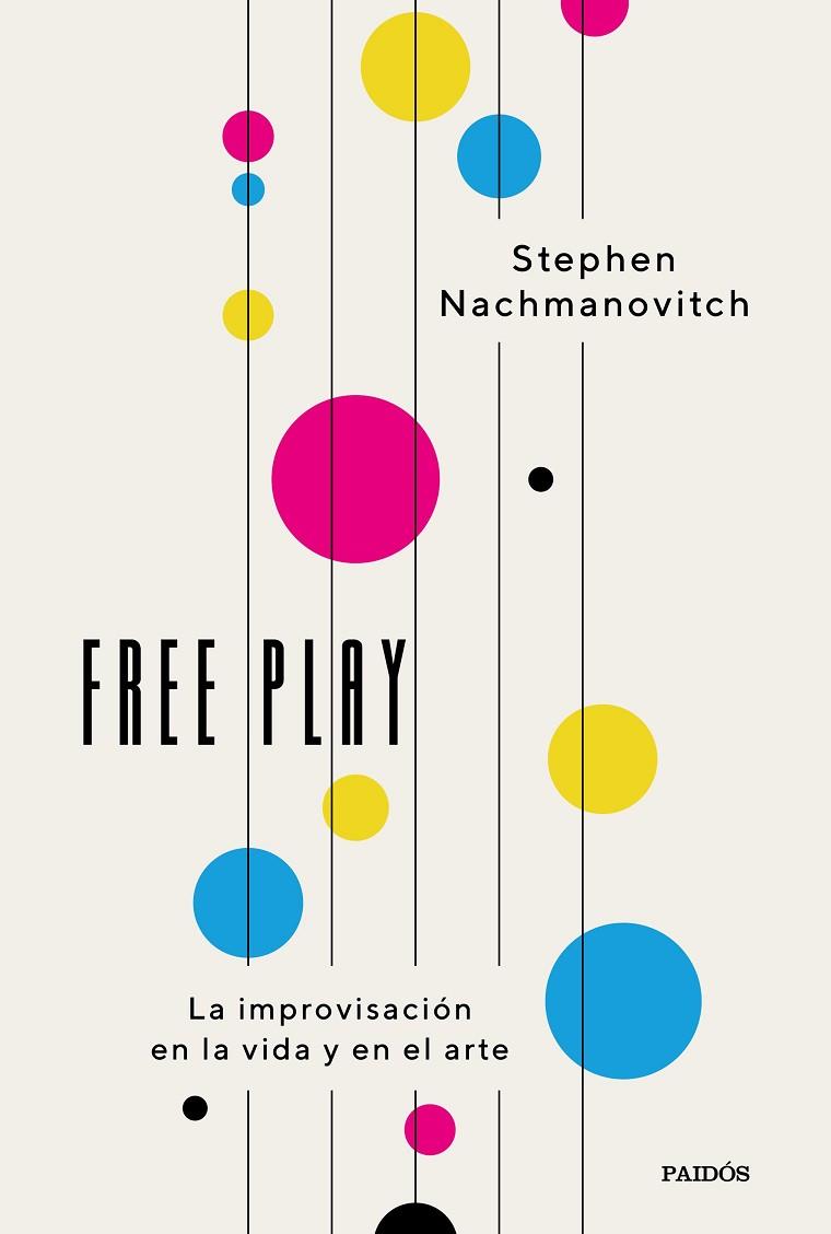 Free Play | 9788449342448 | Nachmanovitch, Stephen | Librería Castillón - Comprar libros online Aragón, Barbastro