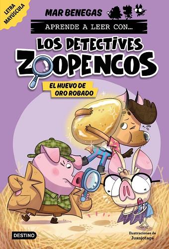 Aprender a leer con... ¡Los Detectives Zoopencos! 2. El huevo de oro robado | 9788408278467 | Benegas, Mar | Librería Castillón - Comprar libros online Aragón, Barbastro