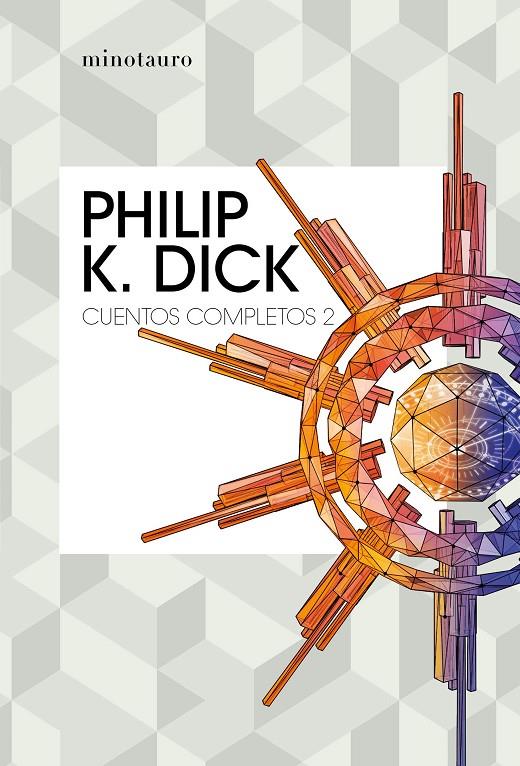 Cuentos completos II  (Philip K. Dick ) | 9788445007228 | Dick, Philip K. | Librería Castillón - Comprar libros online Aragón, Barbastro