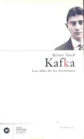 KAFKA LOS AÑOS DE LAS DECISIONES | 9788432311239 | STACH, REINER | Librería Castillón - Comprar libros online Aragón, Barbastro