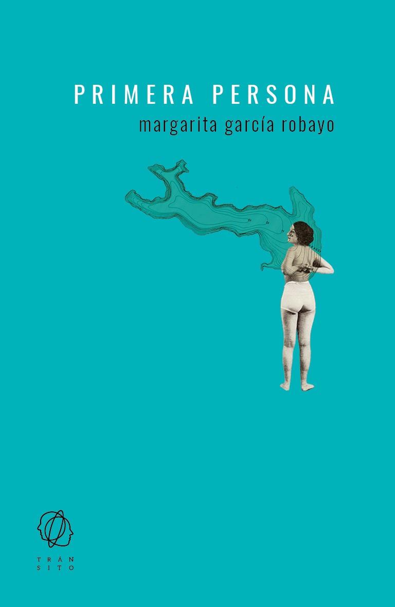 Primera persona | 9788494909528 | García Robayo, Margarita | Librería Castillón - Comprar libros online Aragón, Barbastro