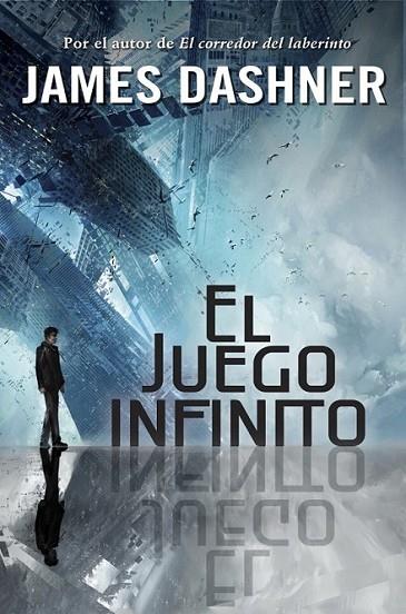 El juego infinito | 9788490430941 | DASHNER, JAMES | Librería Castillón - Comprar libros online Aragón, Barbastro