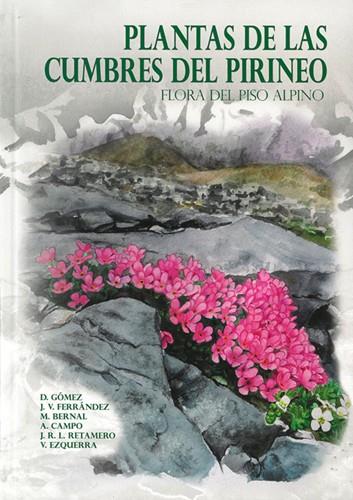 PLANTAS DE LAS CUMBRES DEL PIRINEO | 9788483219201 | GOMEZ GARCIA, DAVID | Librería Castillón - Comprar libros online Aragón, Barbastro