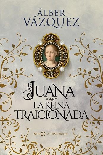 Juana la reina traicionada | 9788413842110 | Vázquez, Álber | Librería Castillón - Comprar libros online Aragón, Barbastro