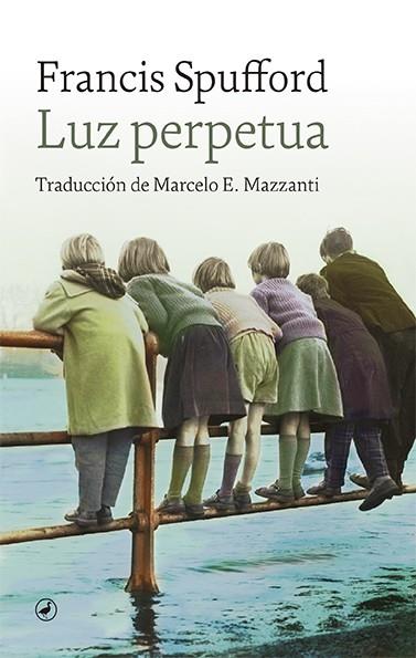 Luz perpetua | 9788418800276 | Spufford, Francis | Librería Castillón - Comprar libros online Aragón, Barbastro
