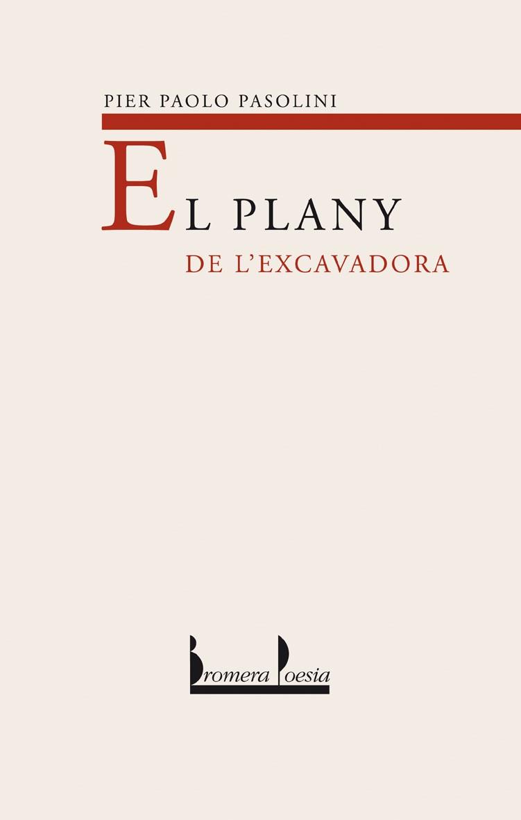 PLANY DE L'EXCAVADORA, EL | 9788476606445 | PASOLINI, PIER PAOLO | Librería Castillón - Comprar libros online Aragón, Barbastro