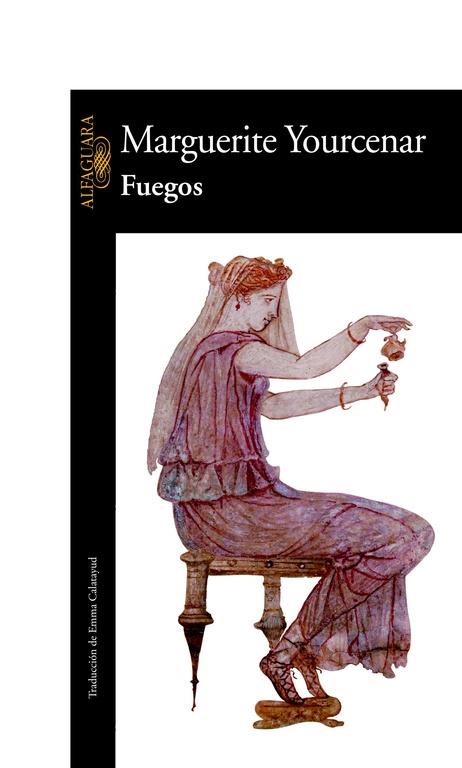 FUEGOS | 9788420422176 | YOURCENAR, MARGARITE | Librería Castillón - Comprar libros online Aragón, Barbastro
