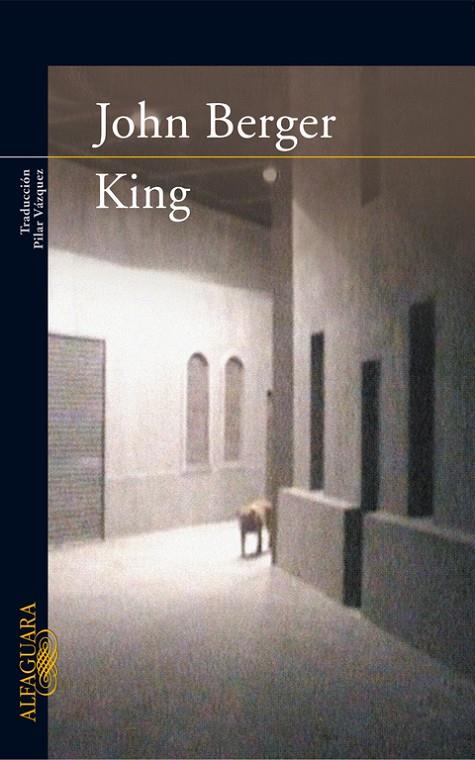 KING | 9788420472614 | BERGER, JOHN | Librería Castillón - Comprar libros online Aragón, Barbastro