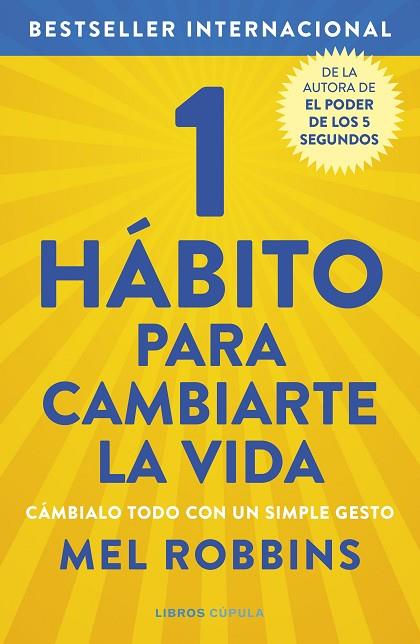 1 hábito para cambiarte la vida | 9788448029098 | Robbins, Mel | Librería Castillón - Comprar libros online Aragón, Barbastro