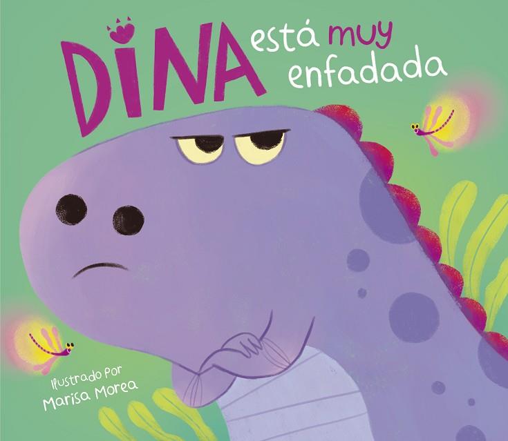 Dina está muy enfadada | 9788448859848 | Morea, Marisa | Librería Castillón - Comprar libros online Aragón, Barbastro