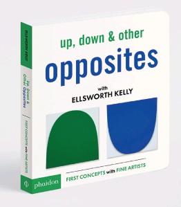 UP, DOWN & OTHER OPPOSITES WITH ELLSWORTH KELLY | 9780714876290 | Kelly, Ellsworth | Librería Castillón - Comprar libros online Aragón, Barbastro