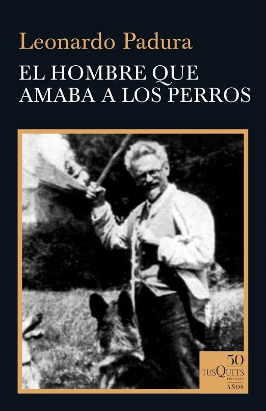 El hombre que amaba a los perros | 9788490667095 | Padura, Leonardo | Librería Castillón - Comprar libros online Aragón, Barbastro