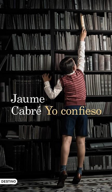 YO CONFIESO | 9788423345083 | CABRÉ, JAUME | Librería Castillón - Comprar libros online Aragón, Barbastro