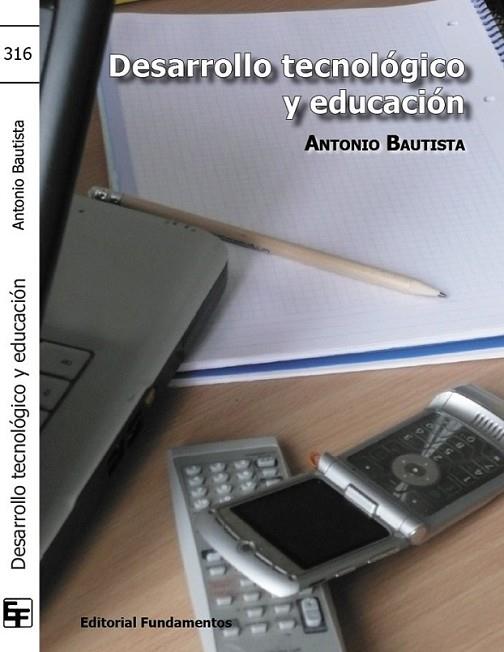 DESARROLLO TECNOLÓGICO Y EDUCACIÓN | 9788424512033 | BAUTISTA GARCÍA-VERA, ANTONIO | Librería Castillón - Comprar libros online Aragón, Barbastro