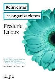Reinventar las organizaciones | 9788416601059 | Laloux, Frederic | Librería Castillón - Comprar libros online Aragón, Barbastro