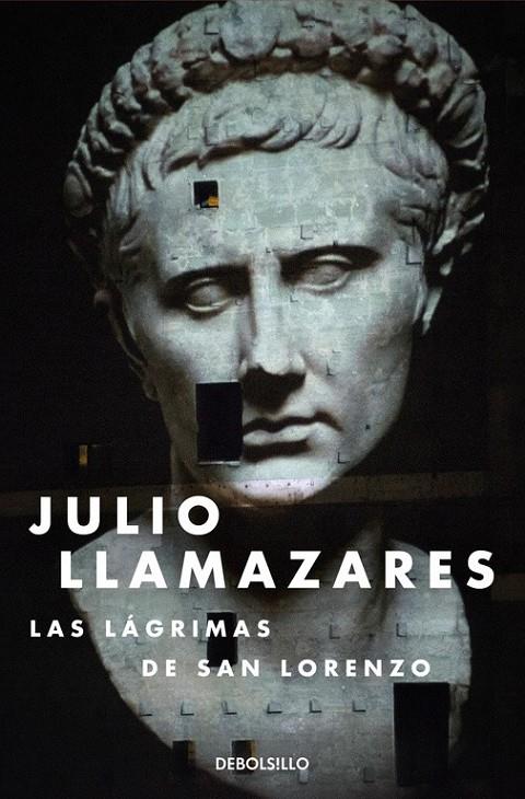 Las lágrimas de San Lorenzo | 9788466334204 | LLAMAZARES, JULIO | Librería Castillón - Comprar libros online Aragón, Barbastro