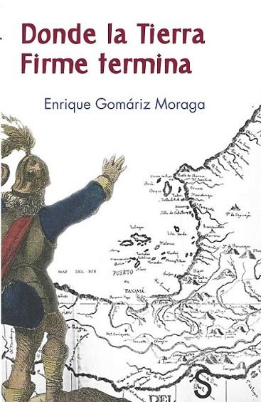 Donde la tierra firme termina | 9788477378563 | Gomáriz, Enrique | Librería Castillón - Comprar libros online Aragón, Barbastro