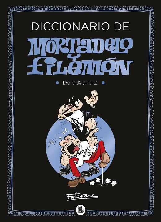 Diccionario de Mortadelo y Filemón | 9788402424013 | Ibáñez, Francisco | Librería Castillón - Comprar libros online Aragón, Barbastro