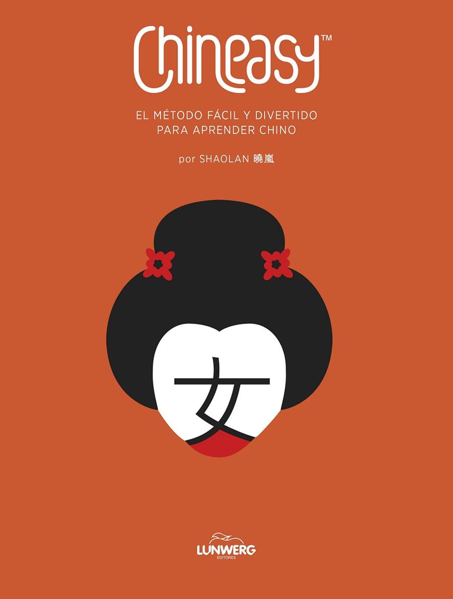 Chineasy : El método fácil y divertido para aprender chino | 9788418820090 | ShaoLan | Librería Castillón - Comprar libros online Aragón, Barbastro