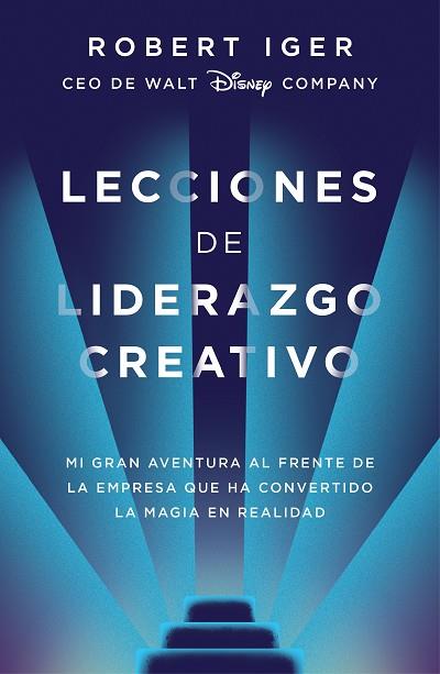 Lecciones de liderazgo creativo | 9788416883578 | Iger, Robert A. | Librería Castillón - Comprar libros online Aragón, Barbastro