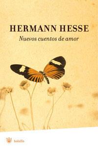 NUEVOS CUENTOS DE AMOR | 9788498670752 | HESSE, HERMANN | Librería Castillón - Comprar libros online Aragón, Barbastro