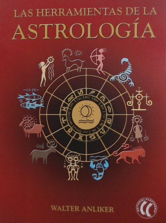 Las herramientas de la astrología | 9788412067149 | Walter Anliker | Librería Castillón - Comprar libros online Aragón, Barbastro