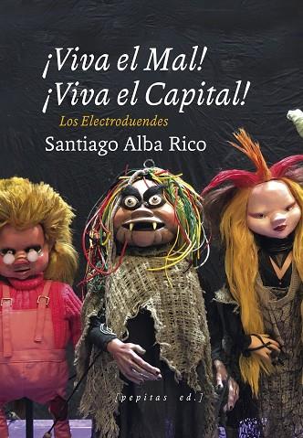 ¡Viva el Mal, viva el Capital! | 9788417386931 | Alba Rico, Santiago | Librería Castillón - Comprar libros online Aragón, Barbastro