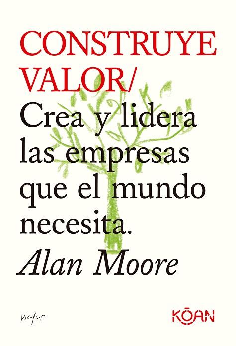 Construye valor | 9788418223709 | Moore, Alan | Librería Castillón - Comprar libros online Aragón, Barbastro