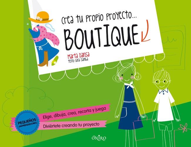 Crea tu propio proyecto... Boutique | 9788497546799 | Dansa, Marta | Librería Castillón - Comprar libros online Aragón, Barbastro