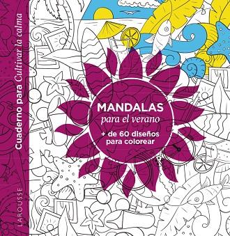 Mandalas para el verano | 9788418882920 | Éditions Larousse | Librería Castillón - Comprar libros online Aragón, Barbastro