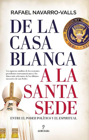 De la Casa Blanca a la Santa Sede | 9788416750856 | Rafael Navarro-Valls | Librería Castillón - Comprar libros online Aragón, Barbastro