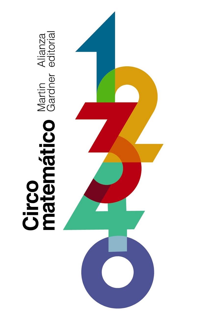 Circo matemático | 9788491049876 | Gardner, Martin | Librería Castillón - Comprar libros online Aragón, Barbastro