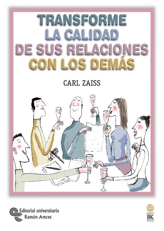 TRANSFORME LA CALIDAD DE SUS RELACIONES CON LOS DEMAS | 9788480047302 | ZAISS, CARL D. | Librería Castillón - Comprar libros online Aragón, Barbastro
