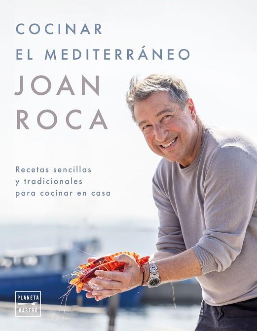Cocinar el mediterráneo | 9788408281641 | Roca, Joan/Brugués, Salvador | Librería Castillón - Comprar libros online Aragón, Barbastro