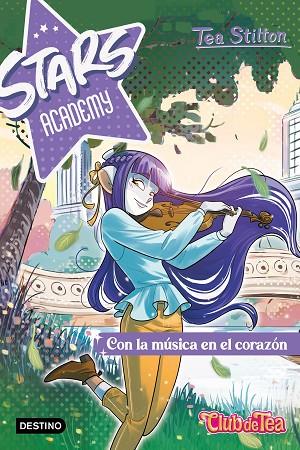 Stars Academy 3 : Con la música en el corazón | 9788408280453 | Stilton, Tea | Librería Castillón - Comprar libros online Aragón, Barbastro