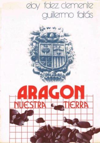 Aragón, nuestra tierra | 9788485303038 | Fernández Clemente, Eloy | Librería Castillón - Comprar libros online Aragón, Barbastro