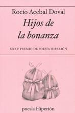 HIJOS DE LA BONANZA   (XXV PREMIO DE POESÍA HIPERIÓN)     **HIPERIÓN** | 9788490021590 | ACEBAL, ROCIO | Librería Castillón - Comprar libros online Aragón, Barbastro
