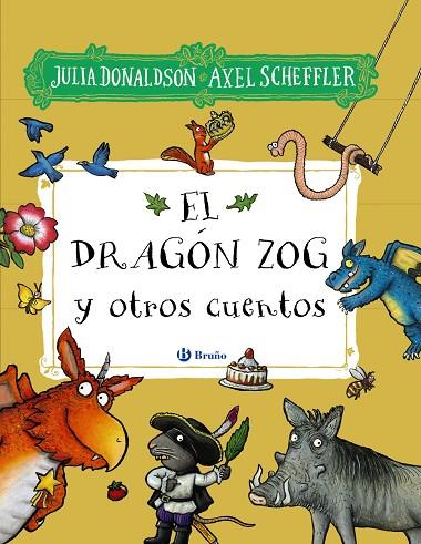 El dragón Zog y otros cuentos | 9788469640043 | Donaldson, Julia | Librería Castillón - Comprar libros online Aragón, Barbastro