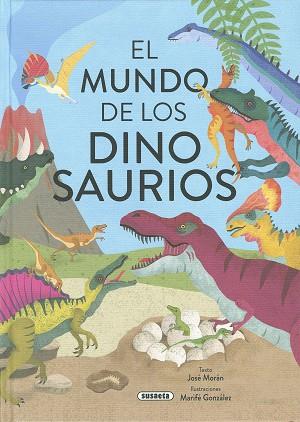 El mundo de los dinosaurios | 9788467796605 | Morán, José | Librería Castillón - Comprar libros online Aragón, Barbastro