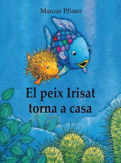 El peix Irisat torna a casa (El peix Irisat) | 9788448840679 | Pfister, Marcus | Librería Castillón - Comprar libros online Aragón, Barbastro