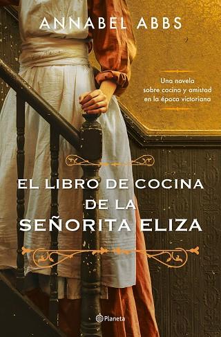 El libro de cocina de la señorita Eliza | 9788408256281 | Abbs, Annabel | Librería Castillón - Comprar libros online Aragón, Barbastro