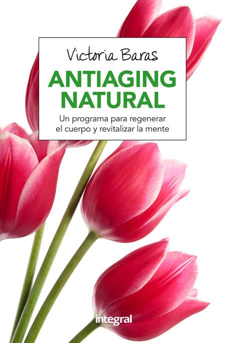 Antiaging natural | 9788491180463 | BARAS VALL, VICTORIA | Librería Castillón - Comprar libros online Aragón, Barbastro