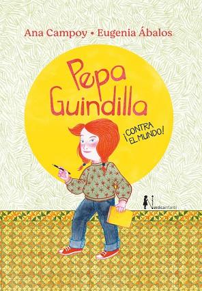 Pepa Guindilla ¡Contra el mundo! | 9788419320223 | Campoy, Ana | Librería Castillón - Comprar libros online Aragón, Barbastro