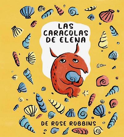 Las caracolas de Elena | 9788491455011 | Robbins, Rose | Librería Castillón - Comprar libros online Aragón, Barbastro