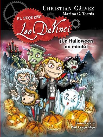 ¡Un Halloween de miedo! (El pequeño Leo Da Vinci 7) | 9788420488080 | GÁLVEZ, CHRISTIAN | Librería Castillón - Comprar libros online Aragón, Barbastro