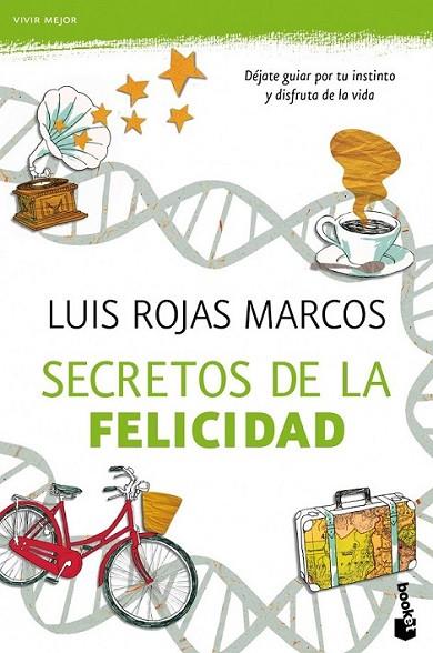 Secretos de la felicidad | 9788467040562 | Rojas Marcos, Luís | Librería Castillón - Comprar libros online Aragón, Barbastro
