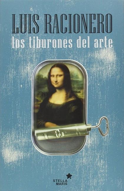 Los tiburones del arte | 9788416128426 | Racionero, Luis | Librería Castillón - Comprar libros online Aragón, Barbastro