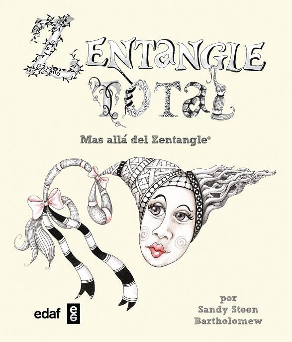 Zentangle total | 9788441435131 | Steen Bartholomew, Sandy | Librería Castillón - Comprar libros online Aragón, Barbastro