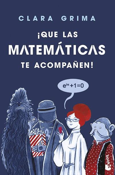 ¡Que las matemáticas te acompañen! | 9788408252955 | Grima Ruiz, Clara | Librería Castillón - Comprar libros online Aragón, Barbastro